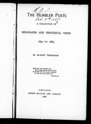 Cover of: The Humbler poets: a collection of newspaper and periodical verse 1870 to 1885