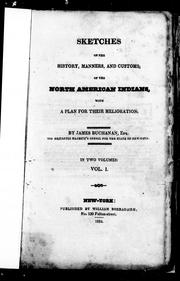 Cover of: Sketches of the history, manners & customs of the North American Indians, with a plan for their melioration