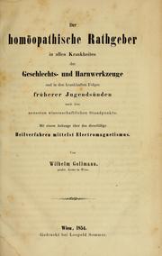 Cover of: Der homöopathische Rathgeber by Wilhelm Gollmann, Wilhelm Gollmann