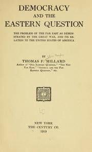 Cover of: Democracy and the Eastern question by Thomas Franklin Fairfax Millard, Thomas Franklin Fairfax Millard