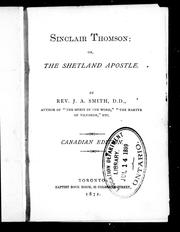 Cover of: Sinclair Thomson, or, The Shetland apostle by by J.A. Smith