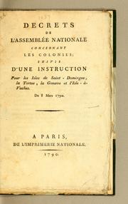 Décrets de l'Assemblée nationale concernant les colonies, suivis d'une instruction by France. Assemblée nationale constituante (1789-1791)