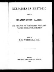 Cover of: Exercises in rhetoric: with examination papers for the use of candidates preparing for the primary examination