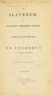 Cover of: De slavernij. by Harriet Beecher Stowe