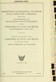 Cover of: Description of technical and minor bills listed for a hearing before the Subcommittee on Miscellaneous Revenue Measures of the Committee on Ways and Means on September 7 and 9, 1977