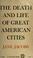 Cover of: The death and life of great American cities.