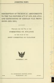 Cover of: Description of technical amendments to the Tax Reform Act of 1976 (H.R. 6715) and extensions of certain tax provisions (H.R. 9251): prepared for the use of the Committee on Finance