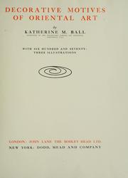 Cover of: Decorative motives of oriental art by Ball, Katherine M.