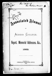 The twenty-second annual report of the Executive Committee of the Associated Alumni of Acadia College, and, addresses in memoriam, relating to the life and labors of the late Rev. J.M. Cramp, D.D by Acadia College. Associated Alumni. Executive Committee., Acadia College. Associated Alumni. Executive Committee.