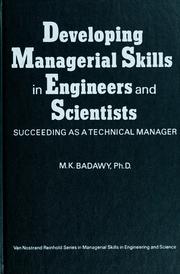 Developing managerial skills in engineers and scientists by M. K. Badawy