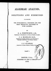 Cover of: Algebraic analysis: solutions and exercises illustrating the fundamental theorems and the most important processes of pure algebra