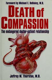 Cover of: Death of compassion: the endangered doctor-patient relationship