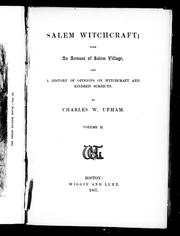 Cover of: Salem witchcraft: with an account of Salem village and a history of opinions on witchcraft and kindred subjects