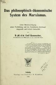Cover of: Das philosophisch-ökonomische System des Marxismus: unter Berücksichtigung seiner Fortbildung und des Sozialismus überhaupt dargestellt und kritisch beleuchtet