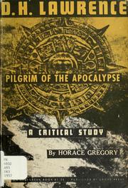 Cover of: D.H. Lawrence: pilgrim of the Apocalypse by Horace Gregory