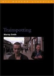 Cover of: Trainspotting (BFI Modern Classics) by Murray Smith