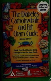 Cover of: The diabetes carbohydrate and fat gram guide: quick, easy meal planning using carbohydrate and fat gram counts