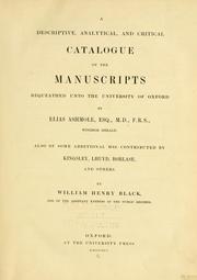 Cover of: descriptive, analytical and critical catalogue of the manuscripts bequeathed ... by Elias Ashmole ...: also of some additional mss. contributed by Kingsley, Lhuyd, Borlaise, and others