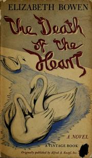 Cover of: The death of the heart by Elizabeth Bowen
