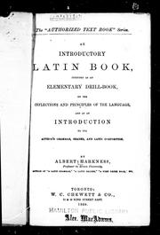Cover of: An introductory Latin book: intended as an elementary drill-book on the inflections and principles of the language, and as an introduction to the author's grammar, reader, and Latin composition
