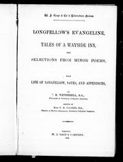 Cover of: Longfellow's Evangeline, Tales of a wayside inn, and selections from minor poems by by J.E. Wetherall ; assisted by E.M. Balmer