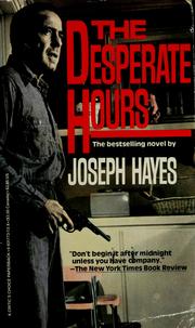 Cover of: The desperate hours by Joseph Arnold Hayes