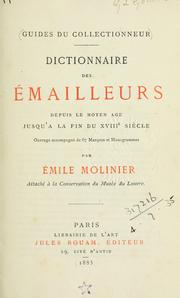 Cover of: Dictionnaire des émailleurs depuis le Moyen Age jusqu'à la fin du XVIIIe siècle: ouvrage accompagné de 67 marques et monogrammes.