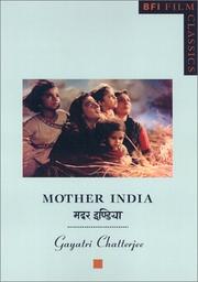 Mother India = by Gayatri Chatterjee