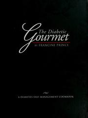Cover of: The diabetic gourmet by Francine Prince