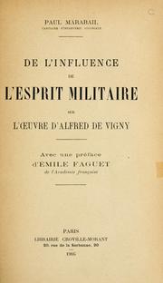 Cover of: De l'influence de l'esprit militaire sur l'oeuvre d'Alfred de Vigny. by Paul Marabail, Paul Marabail