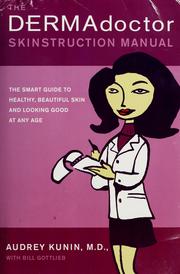 Cover of: The dermadoctor skinstruction manual: the smart guide to healthy beautiful skin and looking good at any age