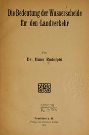 Cover of: Die Bedeutung der Wasserscheide für den Landverkehr. by Hans Rudolphi