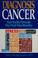 Cover of: Diagnosis--cancer