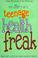 Cover of: The diary of a teenage health freak