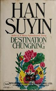 Destination Chungking by Han Suyin