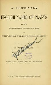 Cover of: dictionary of English names of plants applied in England and among English-speaking people to cultivated and wild plants, trees, and shrubs