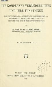 Cover of: komplexen Veränderlichen und ihre Funktionen: Fortsetzung der Grundzüge der Differential- und Integralrechnung, Zugleich eine Einführung in die Funktionentheorie.