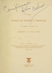 Cover of: The diagnosis and treatment of hæmorrhoids, with general rules as to the examination of rectal diseases by Charles B. Kelsey