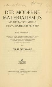 Cover of: Der moderne Materialismus als Weltanschauung und Geschichtsprinzip: fünf Vorträge, gehalten im apologetischen Instruktionskursus des Zentral-Ausschusses für innere Mission, 4.-6. Oktober, 1904, in der berlineer Friedrich Wilhelm-Universität