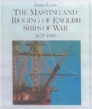 Cover of: The Masting and Rigging of English Ships of War, 1625-1860 (Conway's History of Sail)