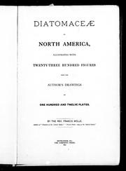 Cover of: Diatomaceæ of North America by by Francis Wolle