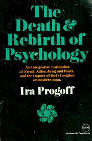 Cover of: The death and rebirth of psychology by Ira Progoff