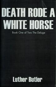 Death rode a white horse by Luther Butler