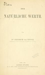 Cover of: Der natürliche Werth. by Wieser, Friedrich Freiherr von