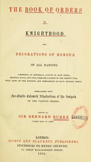 Cover of: The book of orders of knighthood and decorations of honour of all nations by Sir Bernard Burke