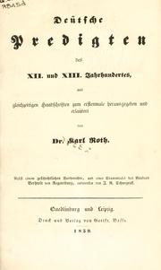 Cover of: Deutsche Predigten des XII. und XIII. Jahrhundertes by Karl Ludwig Roth