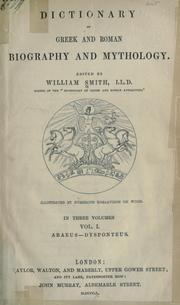 Cover of: Dictionary of Greek and Roman biography and mythology. by William Smith