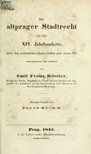Cover of: Deutsche Rechtsdenkmäler aus Böhmen und Mähren: ein Sammlung von Rechtsbüchern, Urkunden und alten Aufzeichnungen zur Geschichte des deutschen Rechtes