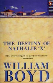 Cover of: The destiny of Nathalie'X' by William Boyd