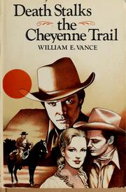 Cover of: Death stalks the Cheyenne Trail by William E. Vance